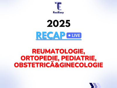 Cursuri recapitulare Reumato, Orto, Pedi, Obstetrică&Gineco
